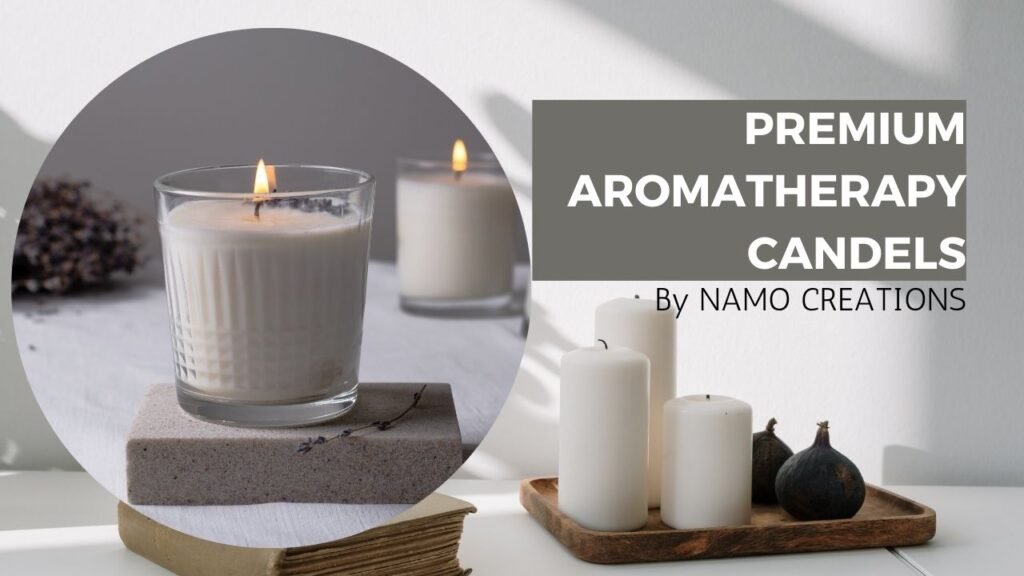 PREMIUM AROMATHERAPY CANDLES NAMO CREATIONS